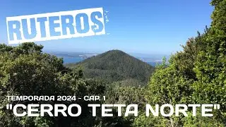 RUTEROS 2024 - CAP 1 - CERRO TETA NORTE