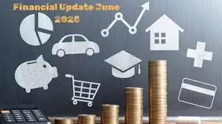 FINANCIAL UPDATE June 2025