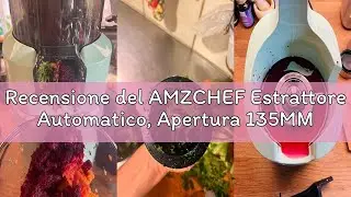 Recensione del AMZCHEF Estrattore Automatico, Apertura 135MM e Capacit&agrave; 1,8L Estrattore Frutta e Ver
