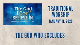 The God Who Excludes | Indian Run UMC Traditional Worship | 1.11.26