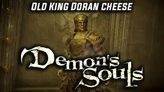 How to Cheese Old King Doran in Demon's Souls Remake
