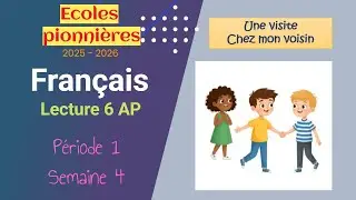 Écoles pionnières 2025 – 2026 | Lecture et vocabulaire 6 AP  Période 1  Semaine 4