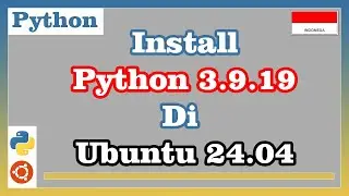 Install Python 3.9.19 di Ubuntu 24.04