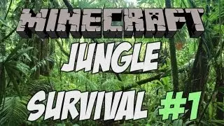 Minecraft: Jungle Survival Co-Op: Ep1 (CrazyKipps)