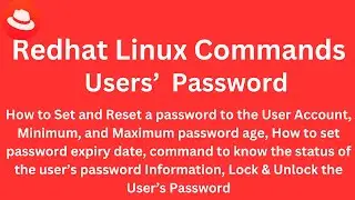 Class 6 - Redhat Linux Commands - Users' Password