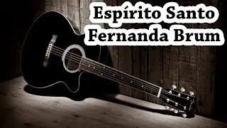 ESPIRITO SANTO - FERNANDA BRUM #violãoiniciante