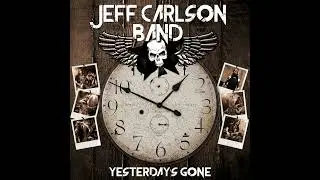 Jeff Carlson Band - Yesterdays gone (Hardrock)