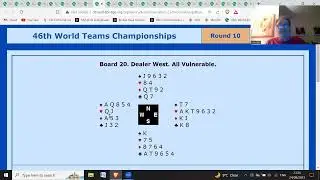 46th World Bridge Championships 2023 Round 10 Hands 17-32 Day 4
