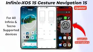 Обновление панели жестов навигации Infinix XOS 15 и HiOS 15 15 для всех устройств Infinix и Tecno