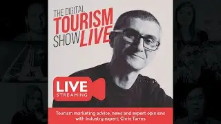 The Digital Tourism Show Live Announcement - 18th March 2020