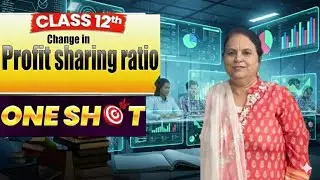 change In Profit Sharing Ratio// Class 12// One Shot//2026-2026//100% Concept Clarity//Exam Focus/