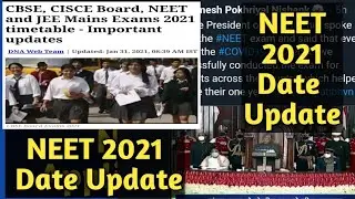 NEET 2021 Exam date and CBSE Board Time table