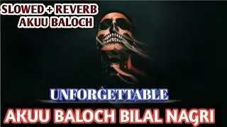 Unforgettable - Talwinder (Slowed + Reverb) || Baloch Editz || Edit By Akuu Baloch Bilal Nagri 