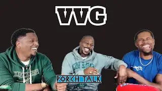 VVG x Porch Talk Boyz: Unfiltered Stories, Bars, and Laughs | Must-Watch Interview!
