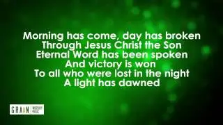 Morning Has Come by Grain Worship Music