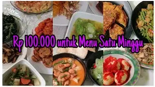 MENU SEMINGGU DENGAN BIAYA 100 RIBU AJA...