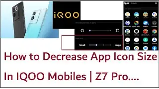 How to Decrease App Icon Size In IQOO Mobiles | IQOO Z7 Pro