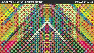 Sufjan Stevens - Make Me An Offer I Cannot Refuse [Official Audio]