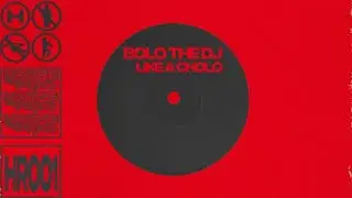 BOLO THE DJ - 