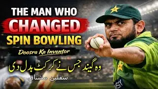 The Untold Story of Saqlain Mushtaq | Man Who Invented Doosra | Pakistan Cricket Legend
