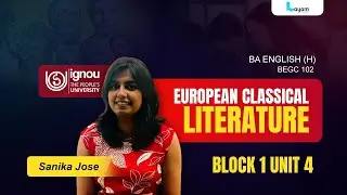 European Classical Literature I BEGC-101I BLOCK 1I UNIT 4 I Malayalam I IGNOU I BA English I BAEGH