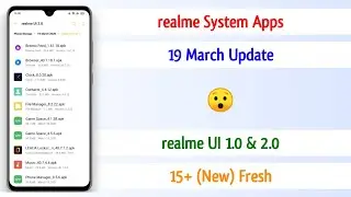 realme March 2021 System Apps Update | New 15+ realme System Apps Update ~ 🔥🔥🔥