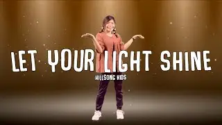Let Your Light Shine by Hillsong Kids (Dance Step)