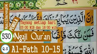 BELAJAR MENGAJI QURAN SURAH AL FATH AYAT 10-15 PELAN DAN TARTIL #PART 530