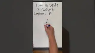 How to Write a Cursive Capital &ldquo;D&rdquo;