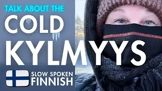 It's freezing in Finland! 🥶 | Spoken Finnish | Puhekieli