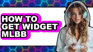 How to Get Widget Mlbb (only Way)