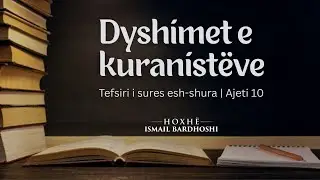 Dyshimet e Kuranist&euml;ve | Hoxh&euml; Ismail Bardhoshi 