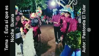 &Eacute;sta s&iacute; que es Noche Buena - Pastorela El Tular