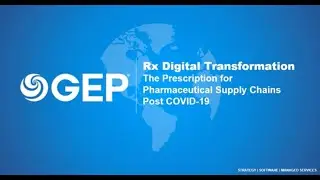 Rx Digital Transformation: The Prescription for Pharmaceutical Supply Chains Post COVID-19 | GEP