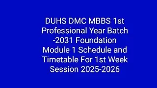 DUHS DMC MBBS 1st Year Professional Batch-2031 Classes Schedule and Timetable Session 2025-2026