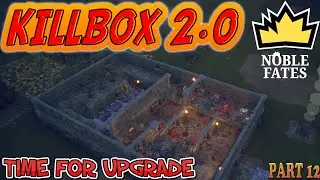 Time to upgrade our unbreakable killbox defense. Noble Fates gameplay series ep12
