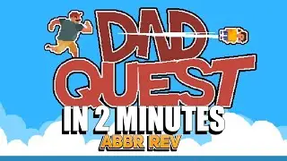 Dad Quest | Abbreviated Reviews