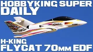 H-King Flycat 70 мм EDF Jet 1042 мм &mdash; HobbyKing Super Daily