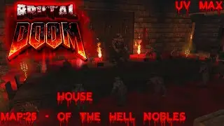 Brutal Doom II: Hell on Earth Starter Pack (UV Max) - Map: 25 - House of the Hell Nobles