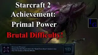 Primal Power Achievement | BRUTAL Walkthrough Guide With Commentary Starcraft 2 SC2 Achieve HotS