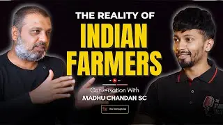 Reality Of Farmers with Madhu Chandan | Episode 2 | How to start organic farming in India