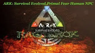 ARK: Survival Evolved.Primal Fear Human NPC.