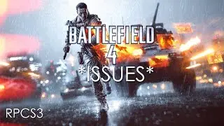 Battlefield 4 (MAJOR ISSUES) | RPCS3 Emulator 0.0.27-15096 | Sony PS3