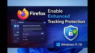 How to Enable Enhanced Tracking Protection in Mozilla&nbsp;Firefox on Windows 11 or 10 | GearUpWindows