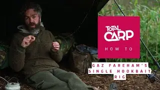 How to tie Gaz Fareham's Single Hookbait Rig for Spring Carp Fishing