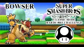 Bowser SSBU Classic Mode HARDCORE CHALLENGE!