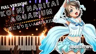 Koi ni Naritai AQUARIUM 「恋になりたいAQUARIUM」- Aqours [Love Live! Sunshine!!] FULL Piano Improv. Cover