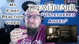 Untethered Angel - Dream Theater | REACTION (2018)
