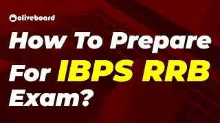 How To Prepare For IBPS RRB Exam | Preparation Strategy & Tips