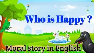 Who is Happy? | Moral stories | Story in English | who is happy moral story in English for kids |